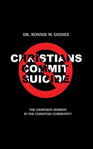 Knjiga Christians Commit Suicide Ronnie W Goines