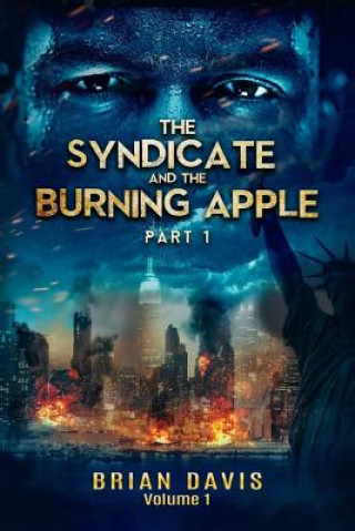 Könyv The Syndicate and the Burning Apple Brian C Davis