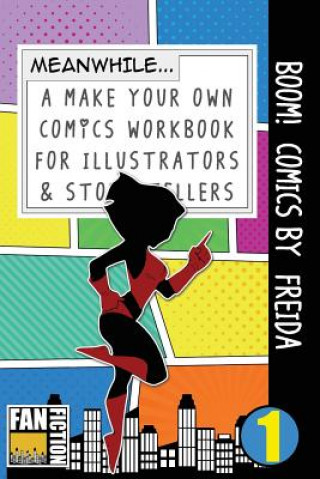 Knjiga Boom! Comics by Freida: A What Happens Next Comic Book for Budding Illustrators and Story Tellers Bokkaku Dojinshi