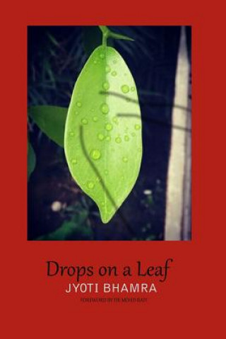 Könyv Drops on a Leaf MS Jyoti Bhamra