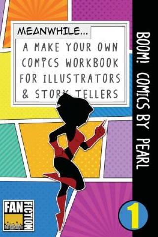 Carte Boom! Comics by Pearl: A What Happens Next Comic Book for Budding Illustrators and Story Tellers Bokkaku Dojinshi