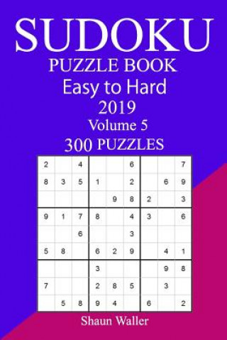 Książka 300 Easy to Hard Sudoku Puzzle Book 2019 Shaun Waller