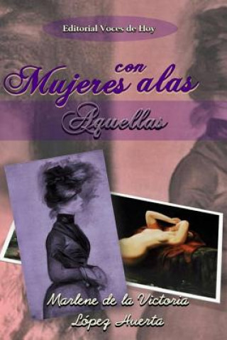Könyv Mujeres con alas: Aquellas Marlene Lopez
