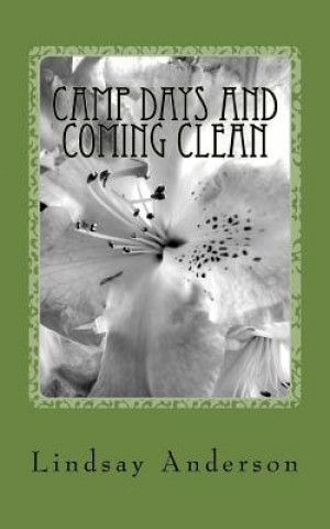 Knjiga Camp Days and Coming Clean: A Dinah Gray Novel Lindsay Anderson