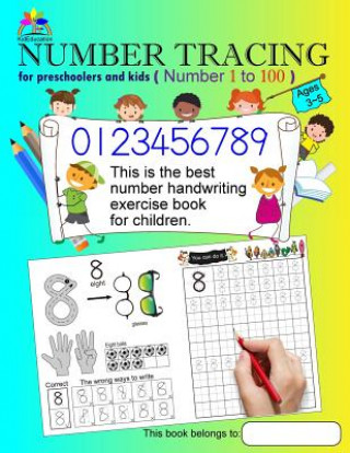 Kniha Number Tracing Book for Preschoolers and Kids Ages 3-5 Number 1 to 100: The Best Number Handwriting Exercise Book for Children Chien-Chi Lee