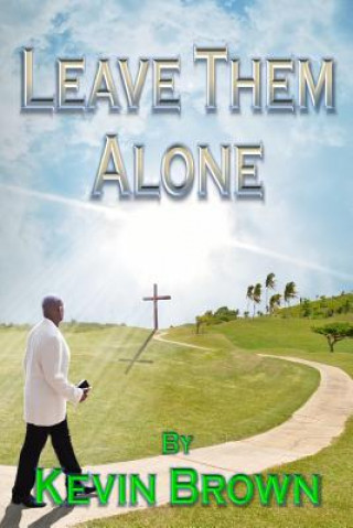 Book Leave Them Alone Kevin Brown