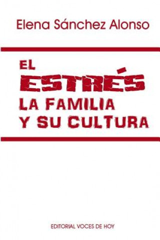 Buch El estrés, la familia y su cultura Elena Sanchez