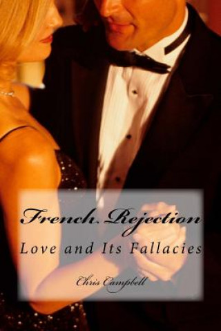 Kniha French Rejection: Love and Its Fallacies Chris Campbell