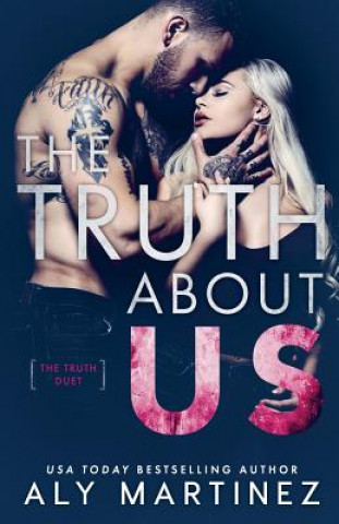 Kniha The Truth about Us Aly Martinez
