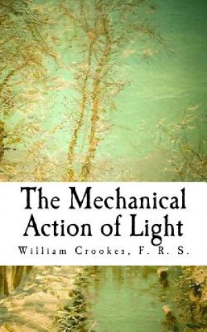 Carte The Mechanical Action of Light F R S William Crookes