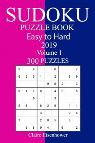 Könyv 300 Medium to Hard Sudoku Puzzle Book 2019 Claire Eisenhower