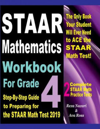 Książka STAAR Mathematics Workbook For Grade 4: Step-By-Step Guide to Preparing for the STAAR Math Test 2019 Reza Nazari