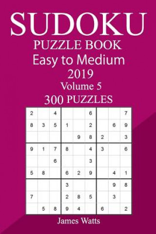 Book 300 Easy to Medium Sudoku Puzzle Book 2019 James Watts