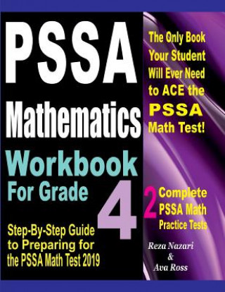 Książka PSSA Mathematics Workbook For Grade 4: Step-By-Step Guide to Preparing for the PSSA Math Test 2019 Reza Nazari