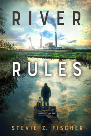 Knjiga River Rules Stevie Fischer