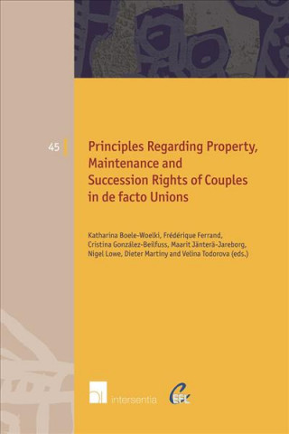 Carte Principles of European Family Law Regarding Property, Maintenance and Succession Rights of Couples in de facto Unions Katharina Boele-Woelki