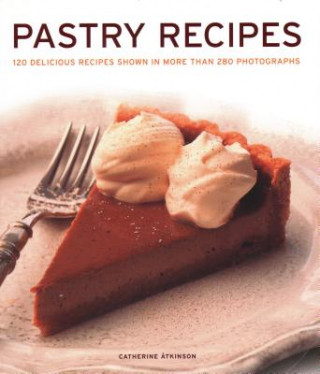 Kniha Pastry Recipes Catherine Atkinson
