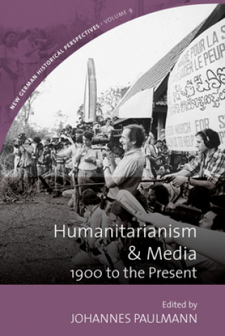 Knjiga Humanitarianism and Media Johannes Paulmann