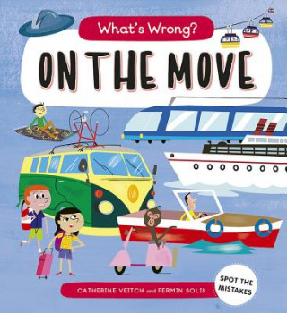 Kniha What's Wrong? on the Move: Spot the Mistakes Catherine Veitch