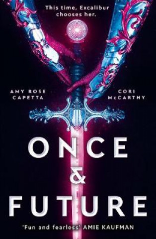 Kniha Once & Future Amy Rose Capetta