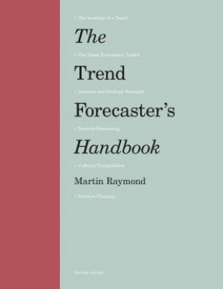 Kniha The Trend Forecaster's Handbook Martin Raymond