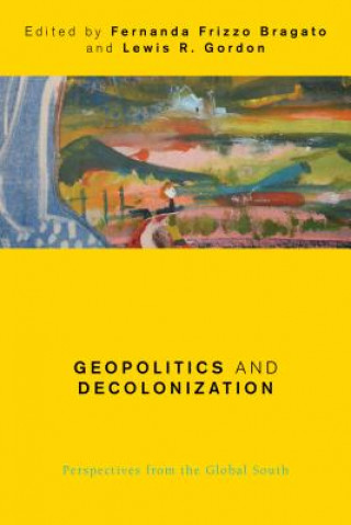 Knjiga Geopolitics and Decolonization Fernanda Frizzo Bragato