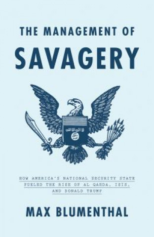 Carte Management of Savagery Max Blumenthal