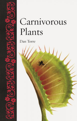 Kniha Carnivorous Plants Dan Torre