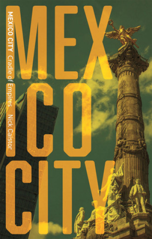 Book Mexico City Nicholas Caistor