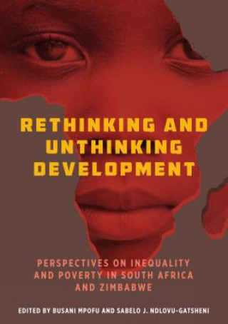 Carte Rethinking and Unthinking Development Busani Mpofu