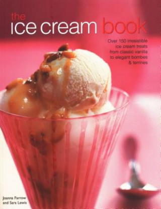 Könyv Ice Cream Book Joanna Farrow