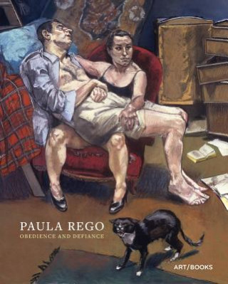 Kniha Paula Rego: Obedience and Defiance Paula Rego