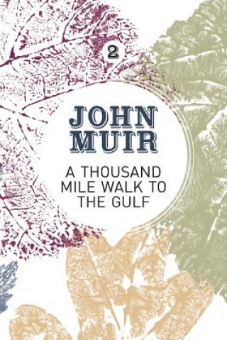 Kniha Thousand-Mile Walk to the Gulf John Muir