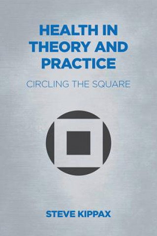 Kniha Health in Theory and Practice Steve Kippax