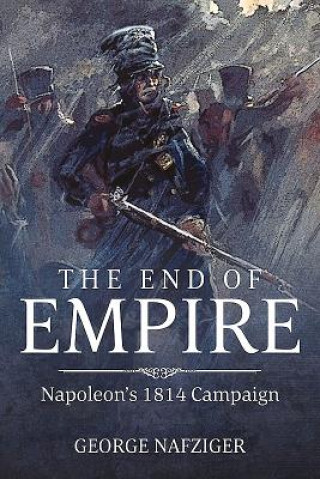 Kniha End of Empire George F. Nafziger