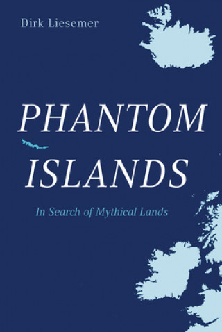 Könyv Phantom Islands Dirk Liesemer