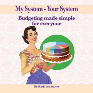 Knjiga My System - Your System Kathleen Walter