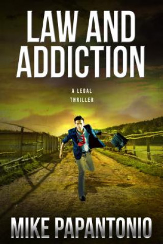 Libro Law and Addiction Mike Papantonio