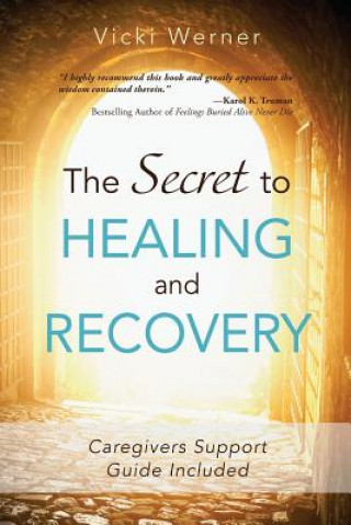 Carte Secret to Healing and Recovery Vicki Werner