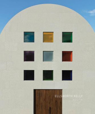 Könyv Ellsworth Kelly: Austin Ellsworth Kelly