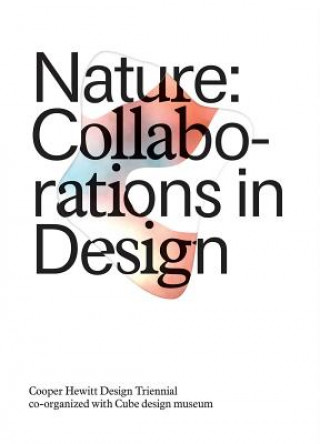 Knjiga Nature: Collaborations in Design Caitlin Condell