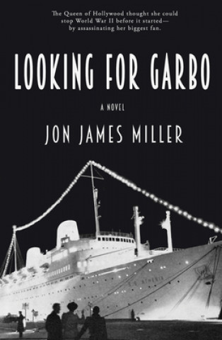 Kniha Looking for Garbo Jon James Miller