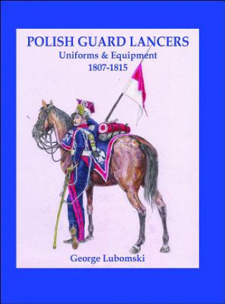 Kniha Polish Guard Lancers George Lubomski