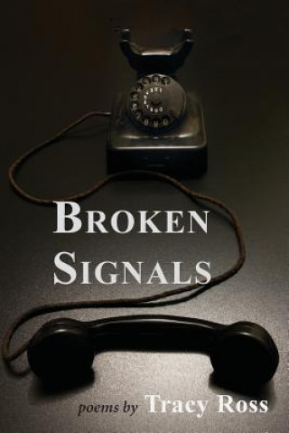 Könyv Broken Signals Tracy Ross
