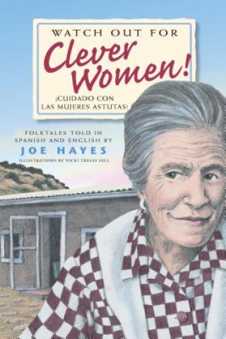 Libro Watch Out for Clever Women / Cuidado con las mujeres astutas Joe Hayes