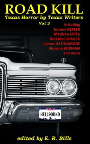 Książka Texas Roadkill Volume 3 Er Bills
