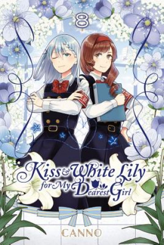 Carte Kiss and White Lily for My Dearest Girl, Vol. 8 CANNO