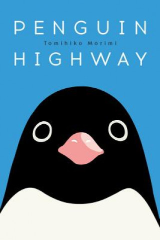 Knjiga Penguin Highway Tomihiko Morimi