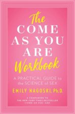 Carte Come as You Are Workbook Emily Nagoski