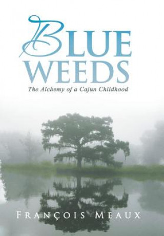 Könyv Blue Weeds FRANCOIS MEAUX